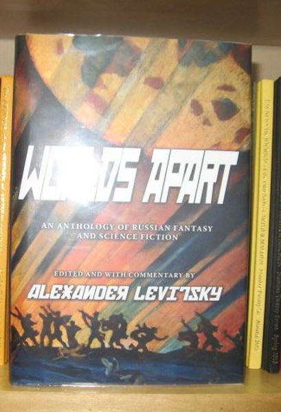 Worlds Apart: An Anthology of Russian Fantasy and Science Fiction