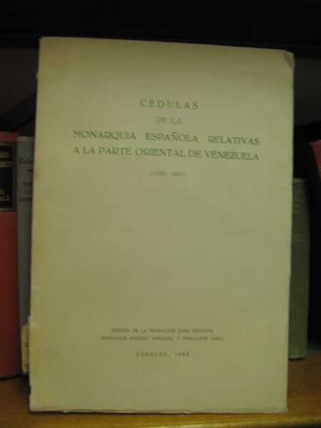 Cedulas de la Monarquia Espanola Relativas a la Parte Oriental …