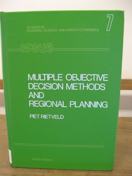 Multiple Objective Decision Methods and Regional Planning (Studies in regional …