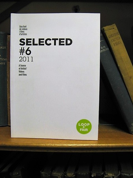 Selected #6: 2011: A Source of Artists' Videos and Films