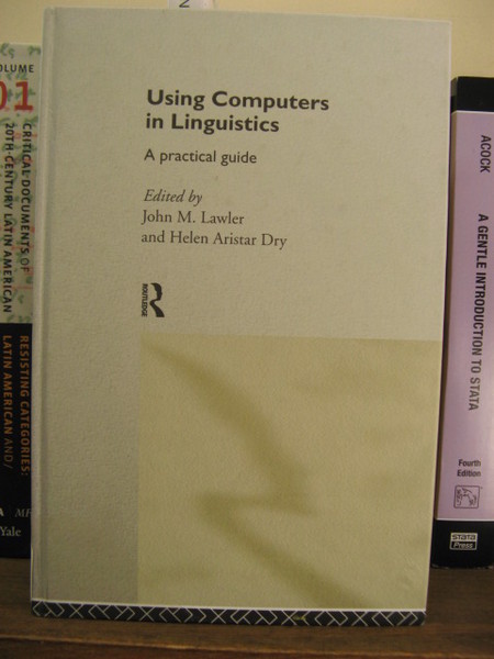 Using Computers in Linguistics: A Practical Guide