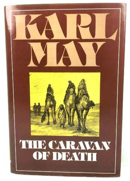 The Caravan of Death (The Collected Works of Kary May, …