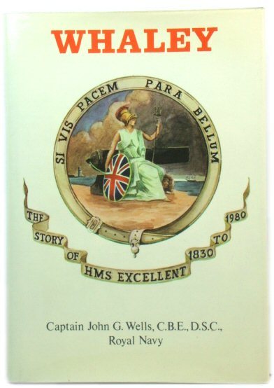 Whaley: The Story of HMS Excellent 1830-1980