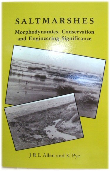 Saltmarshes: Morphodynamics, Conservation and Engineering Significance