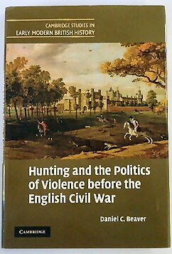 Hunting and the Politics of Violence Before the English Civil …