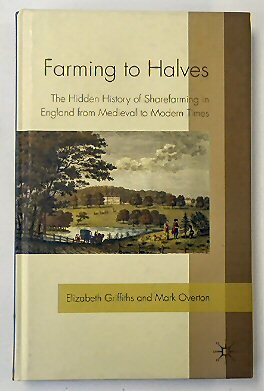 Farming to Halves: The Hidden History of Sarefarming in England …