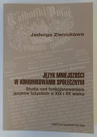 JEZYK MNIEJSZOSCI W KOMUNIKOWANIU SPOLECZNYM. STUDIA NAD FUNKCJONOWANIEM JEZYKOW LUZYCKICH …