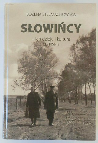 SLOWINCY - ICH DZIEJE I KULTURA (DO 1956 R.)