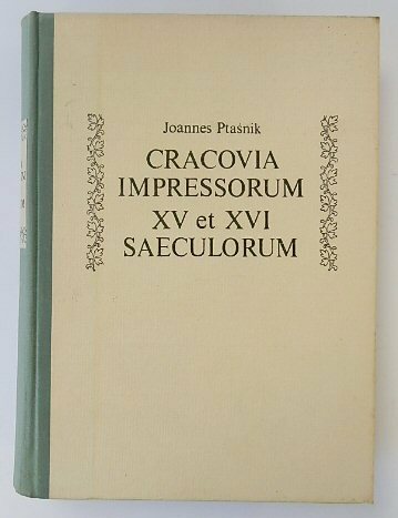 Monumenta Poloniae Typographica XV et XVI Saeculorum. Volumen I. Cracovia …