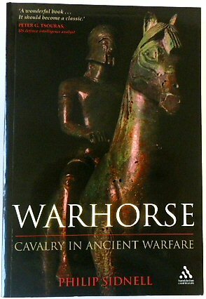 Warhorse: Cavalry in Ancient Warfare