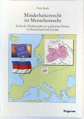 MINDERHEITENRECHT IST MENSCHENRECHT.SORBISCHE DENKANSTOSSE ZUR POLITISCHEN KULTUR IN DEUTSCHLAND UND …