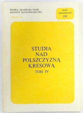 STUDIA NAD POLSZCZYZNA KRESOWA, TOM IV