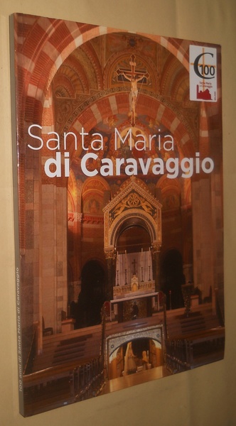 100 anni di Santa Maria del Caravaggio