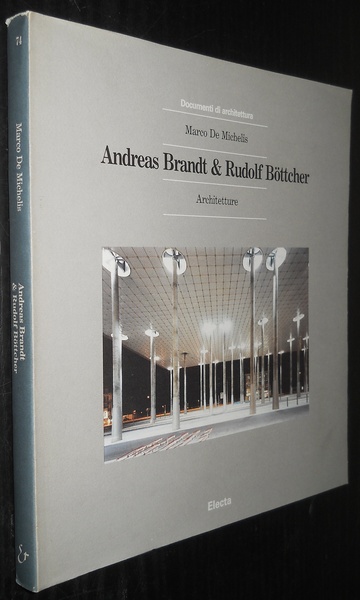 ANDREAS BRANDT e RUDOLF BOTTCHER. Architetture