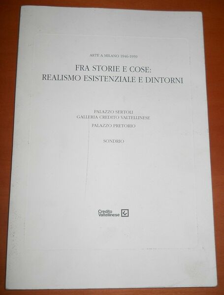 Arte a Milano 1946-1959. Fra storie e cose: realismo esisetenziale …