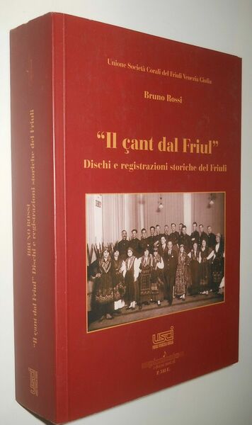 çant dal Friul. dischi e registrazioni storiche