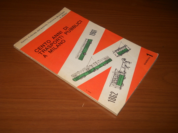 cento anni di trasporti pubblici a Milano - quaderno 1