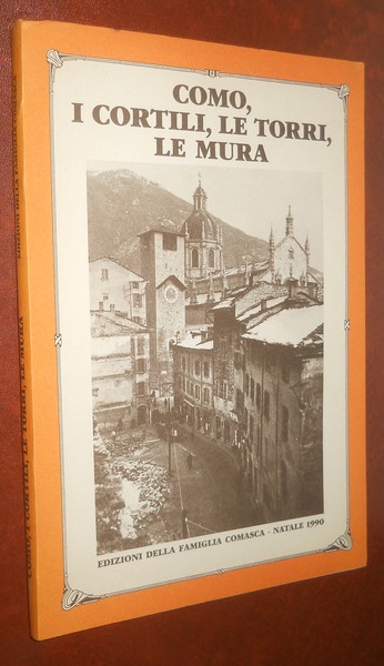 COMO, i cortili, le torri, le mura