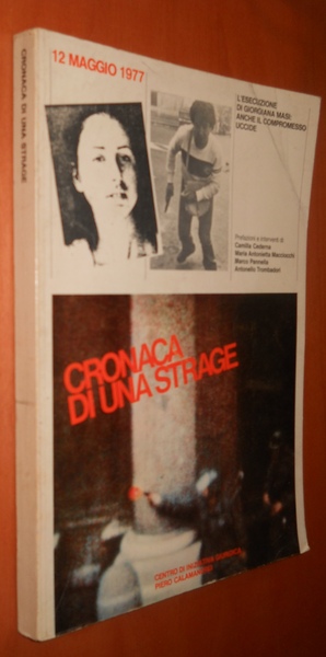 Cronaca di una strage. 12 Maggio 1977: l'esecuzione di Giorgiana …