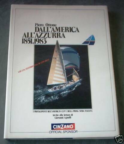 Dall'America all'Azzurra 1851 - 1983. I protagonisti dell'America's Cup e …