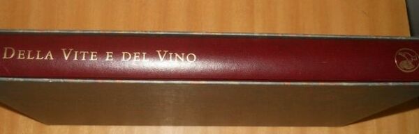 Della vite e del vino. il succo dell'immortalità nelle lettere …