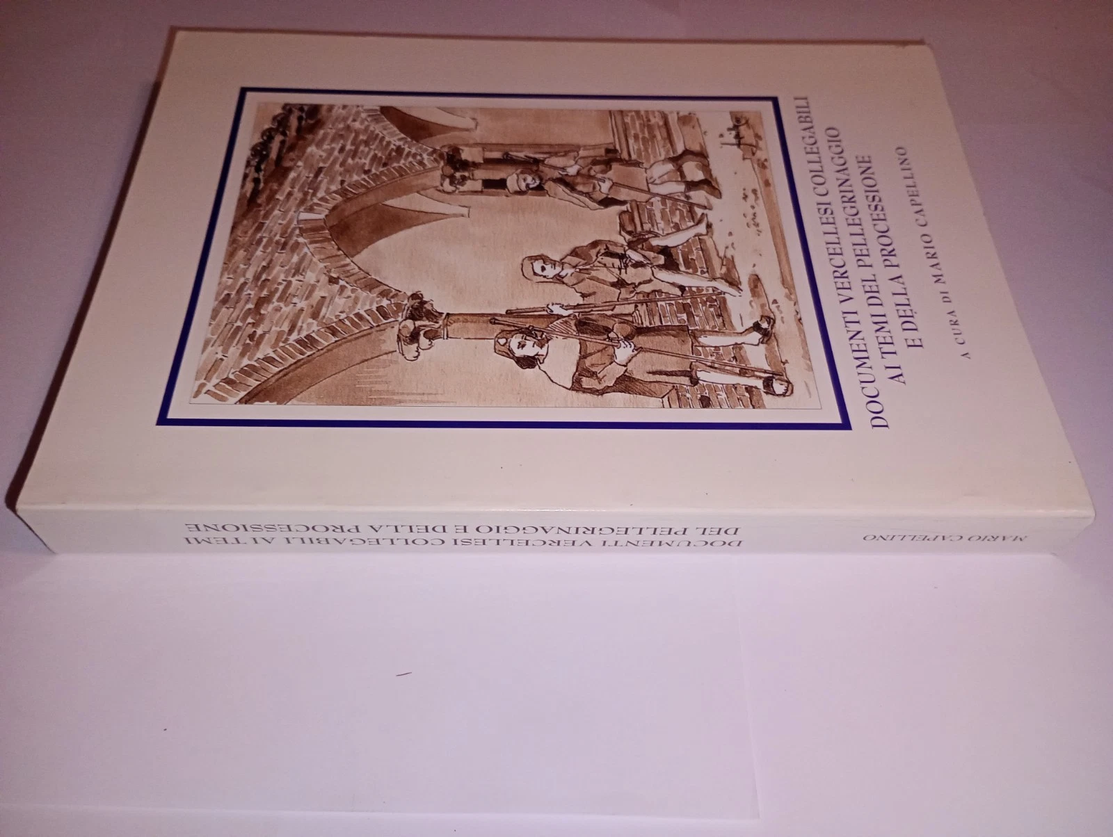 DOCUMENTI VERCELLESI COLLEGABILI AI TEMI DEL PELLEGRINAGGIO E DELLA PROCESSIONE