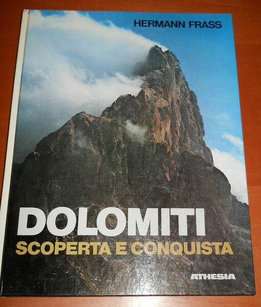 DOLOMITI. scoperta e conquista