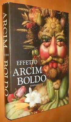 EFFETTO ARCIMBOLDO. TRASFORMAZIONI DEL VOLTO NEL XVI E NEL XX …