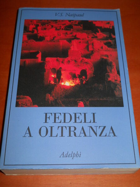 Fedeli a oltranza. un viaggio tra i popoli convertiti all'Islam