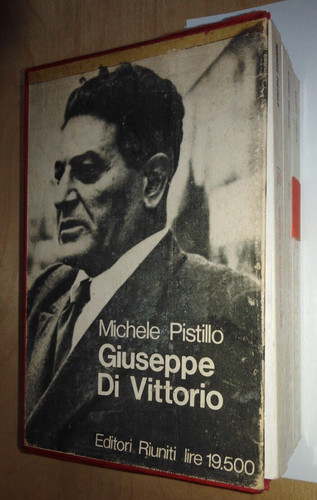 Giuseppe Di Vittorio. 1907-1924, 1924-1944, 1944-1957