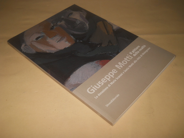 GIUSEPPE MOTTI. il pittore della realtà. la donazione di Maria …