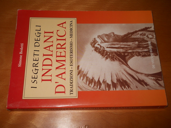 i segreti degli indiani d'America. tradizioni esoterismo medicina