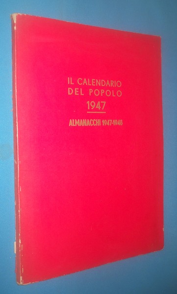 Il Calendario del Popolo 1947. almanacchi 1947-1948