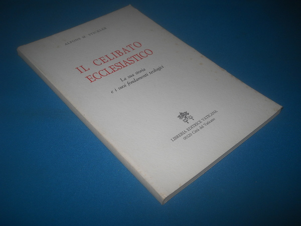 il celibato ecclesiastico. la sua storia e i suoi fondamenti …