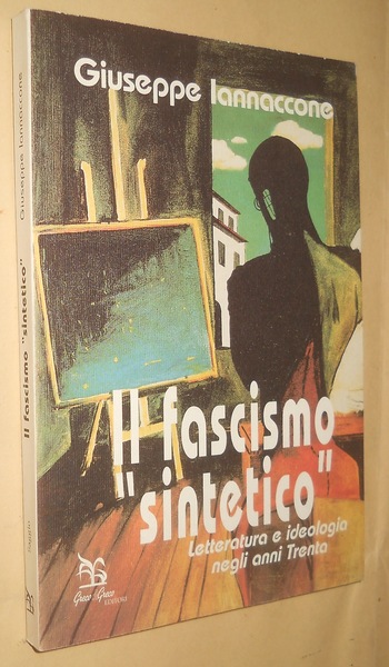 Il fascismo "sintetico". Letteratura e ideologia negli anni trenta