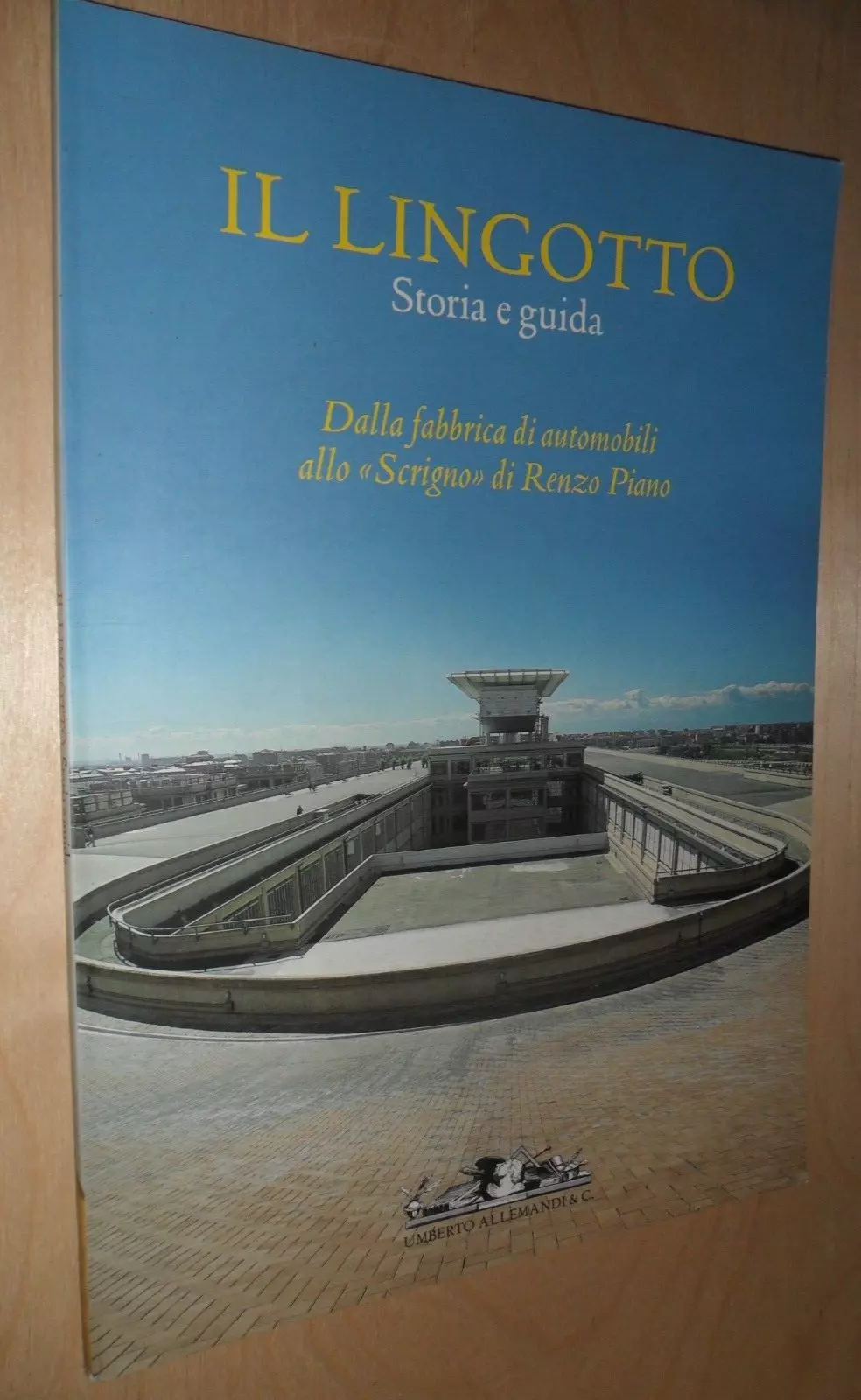 IL LINGOTTO, storia e guida. dalla fabbrica di automobili allo …