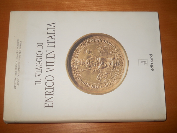 IL VIAGGIO DI ENRICO VII IN ITALIA