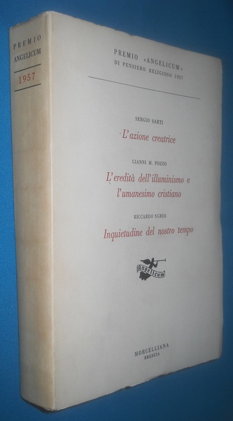 L'azione creatrice - l'eredità dell'illuminismo e l'umanesimo cristiano - Inquietudine …