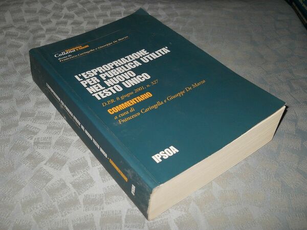L'espropriazione per pubblica utilità nel nuovo Testo Unico