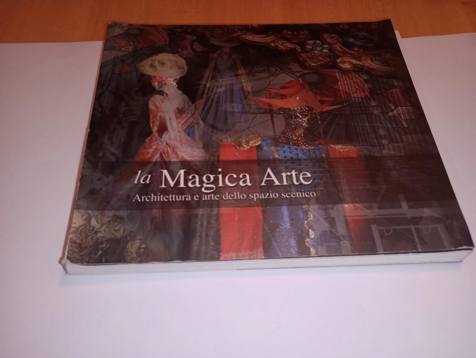 LA MAGICA ARTE. ARCHITETTURA E ARTE DELLO SPAZIO SCENICO
