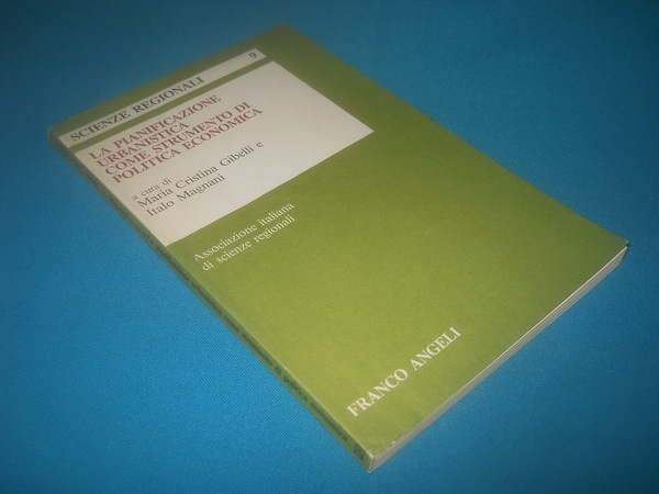 LA PIANIFICAZIONE URBANISTICA COME STRUMENTO DI POLITICA ECONOMICA
