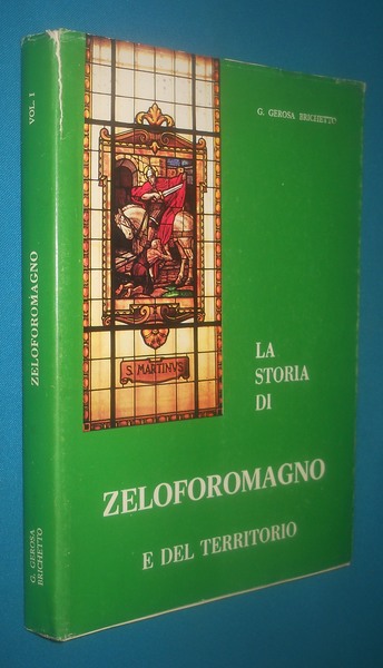 la storia di Zeloforomagno e del territorio - volume I …