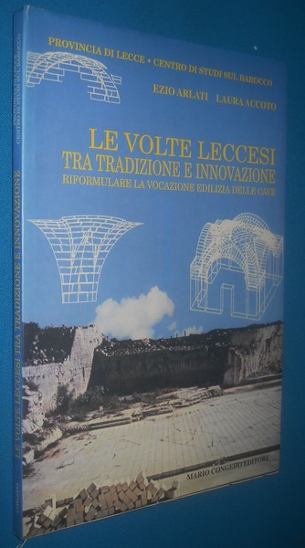 Le volte leccesi tra tradizione e innovazione. riformulare la vocazione …