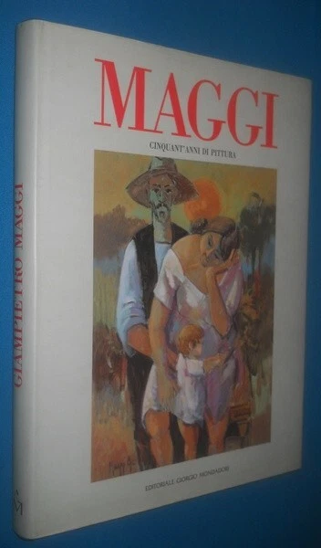 Maggi. Cinquant'Anni Di Pittura