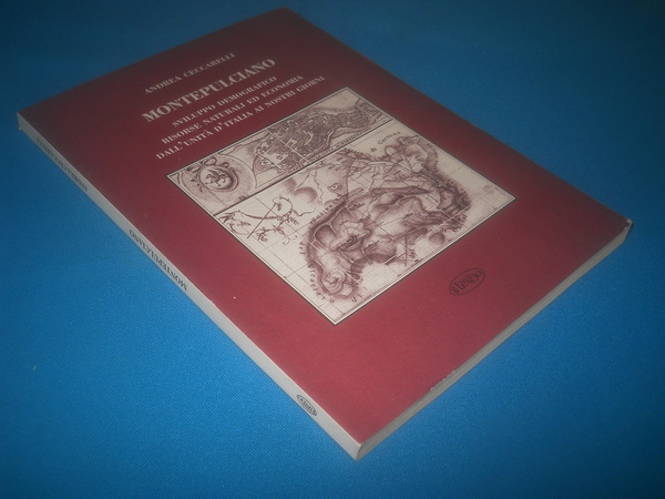 MONTEPULCIANO. sviluppo demografico. risorse naturali ed economia. dall'unità d'Italia ai …