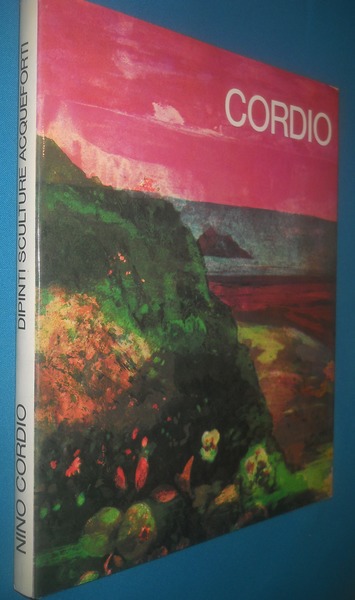 NINO CORDIO. Disegni, oli, sculture, incisioni. dal 1959 al 1981