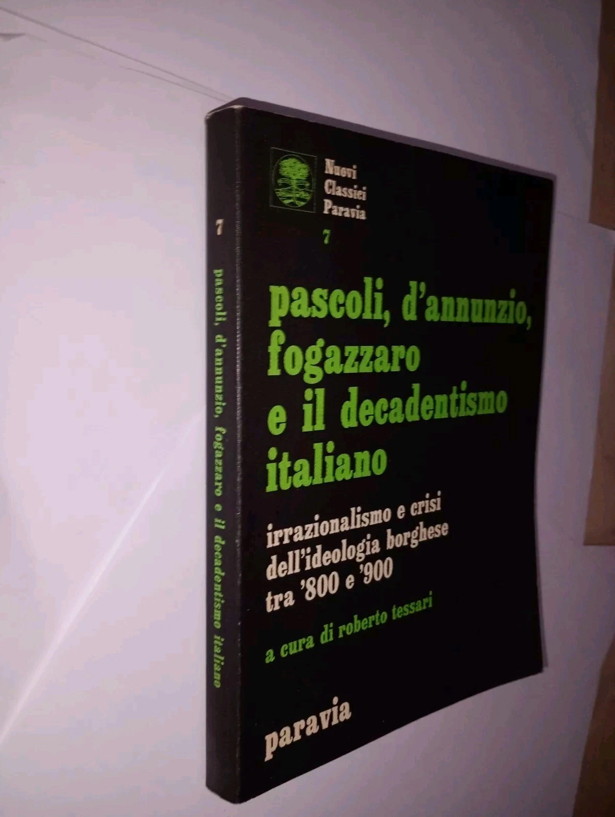 Pascoli, D'Annunzio, Fogazzaro e il decadentismo italiano. Irrazionalismo e crisi …