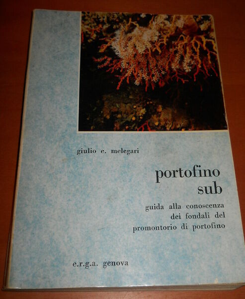 Portofino SUB. guida alla conoscenza dei fondali del promontorio di …