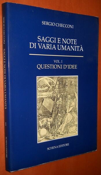 Saggi e note di varia umanità. vol 1 questioni di …