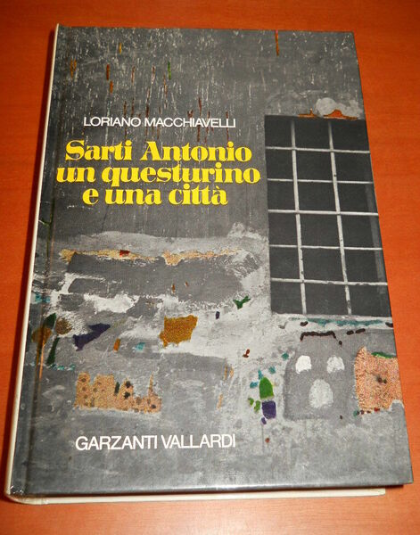 Sarti Antonio un questurino e una città